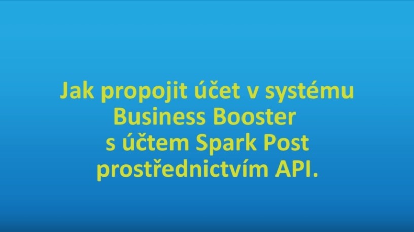 Jak propojit Business Booster s účtem Spark Post prostřednictvím API